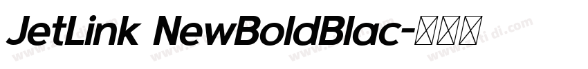 JetLink NewBoldBlac字体转换 JetLink NewBoldBlac字体转换